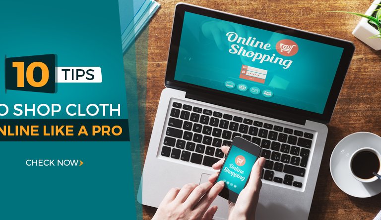 10 Tips To Shop Cloth Online Like A Pro