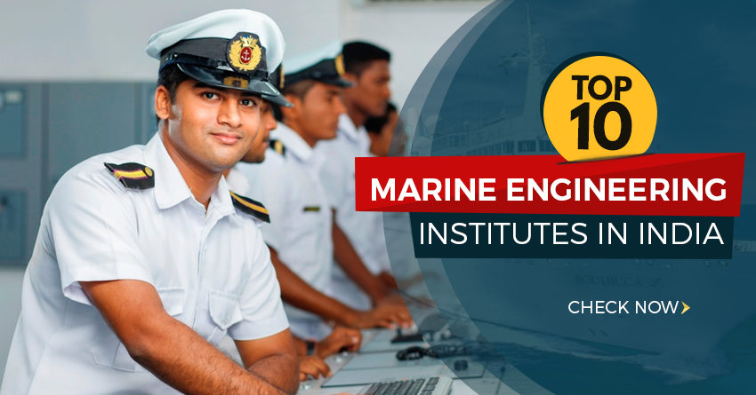 Find the List of Top Marine Engineering Colleges in India 2017. 