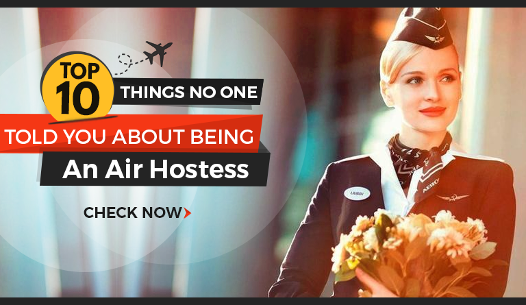 Top 10 Things No One Told  You About Being An Air Hostess