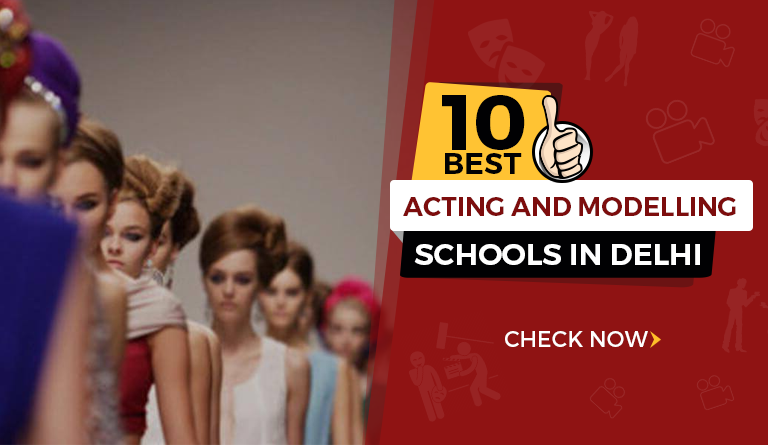 Best 5 Acting And Modelling Schools In Delhi