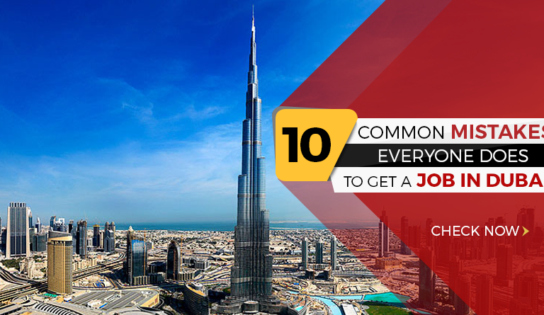 10 Common Mistakes Everyone Does to get Job in Dubai