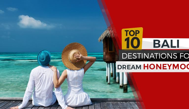 Top 10 Places to Visit in Bali for Honeymoon