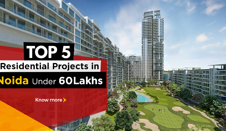 Top 5 Residential Projects in Noida Under 60 Lakhs