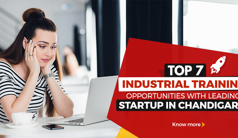 Top 7 Industrial Training Opportunities with Leading Startup in Chandigarh