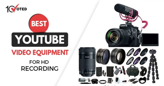 Best Youtube Video Equipment